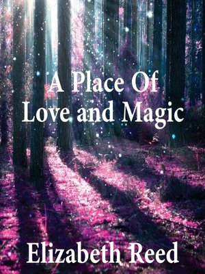 cover image of A Place of Love and Magic